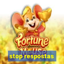 stop respostas